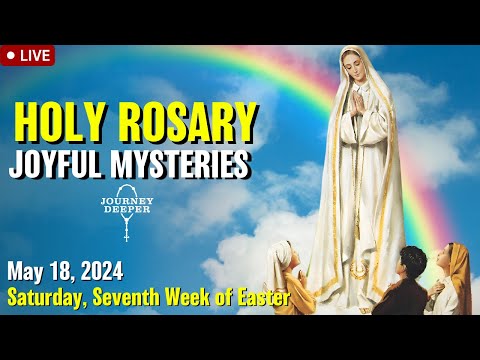 ???? Rosary Saturday Joyful Mysteries of the Rosary May 18, 2024 Praying together