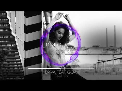 Eriva feat. Goa - I Feel You