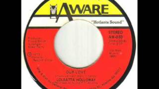 Loleatta Holloway - Our Love.wmv