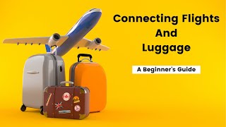 Download lagu The Beginner s Guide To Connecting Flights And Lug... mp3