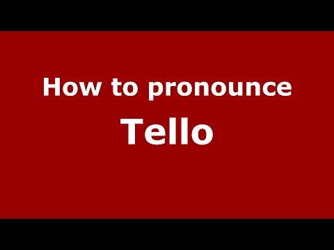 How to pronounce Tello (Colombian Spanish/Colombia)  - PronounceNames.com