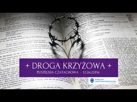 Pustelnia - Droga Krzyżowa 12.04.2019