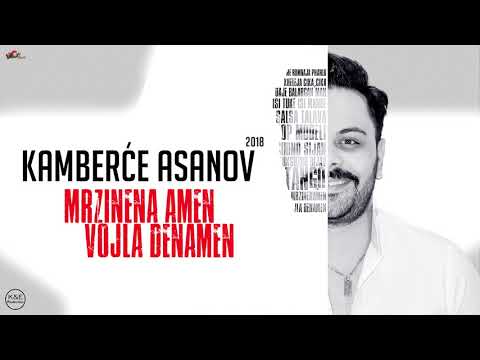 Kamberce Asanov 2018 - Track10 Mrzinenamen Vojla Denamen - CukiRecords Production
