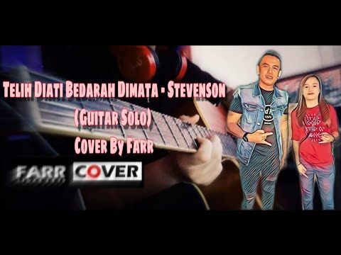Telih Diati Bedarah Dimata - Stevenson (Solo Cover) by Farr