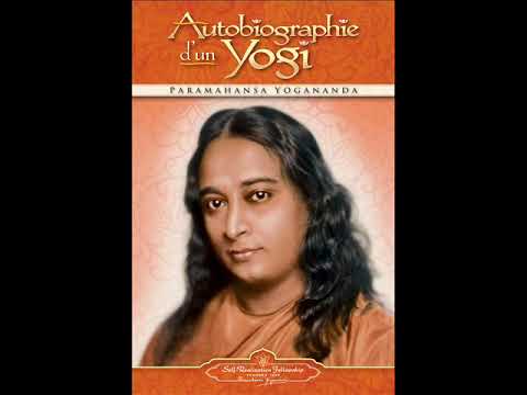 Part 1/2 Autobiograhphie d'un Yogi de Paramahansa Yogananda
