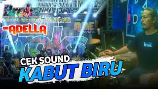 Download lagu CEK SOUND ' KABUT BIRU ' OM ADELLA THE BROKS 2023 mp3