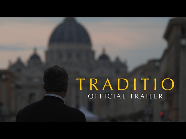 TRADITIO – Pour l'amour de l'Eglise | Trailer officiel