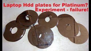 Laptop Hdd plates for Platinum-Experiment-failure!