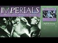 Imperials - Big Ball Turning