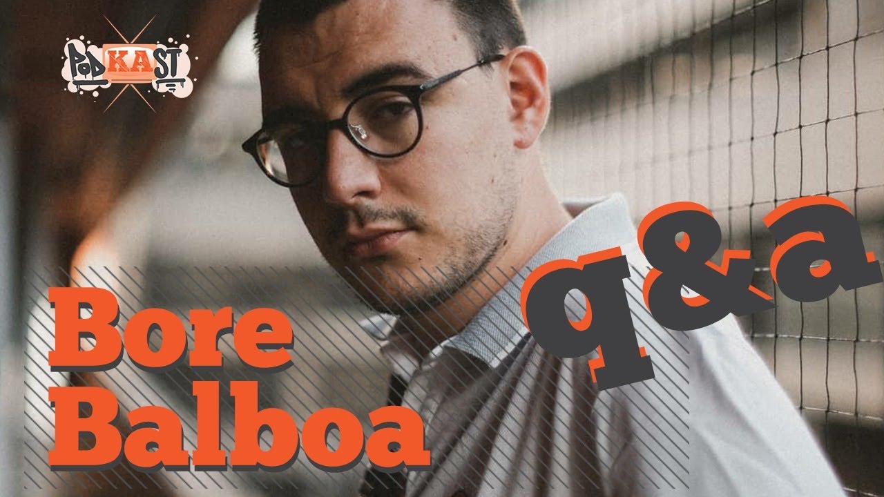 PodKaST #39 Bore Balboa i Mario Q&A