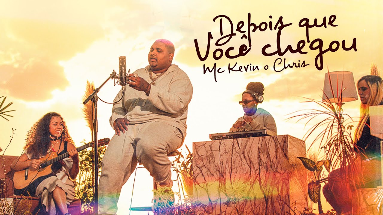 MC Kevin O Chris - Depois Que Você Chegou (Clipe Oficial)