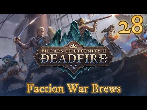 Pillars of Eternity 2: Deadfire Ep 28 | Faction War Brews – Who Do We Trust?