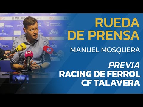 RUEDA DE PRENSA PREVIA DE MANUEL MOSQUERA | Racing de Ferrol - CF Talavera
