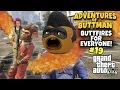 Adventures Of Buttman 19 BUTTFIRES FOR EVERYONE Annoying Orange GTA V