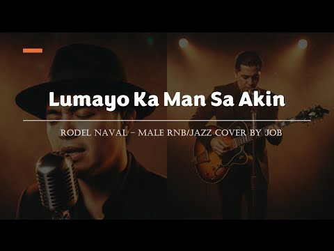 Lumayo Ka Man Sa Akin - Rodel Naval - Male RNB/Jazz Cover (Lyric Video)
