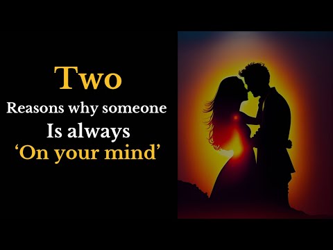 Two Reasons Why Someone Is Always On Your Mind||Knowledge Letter