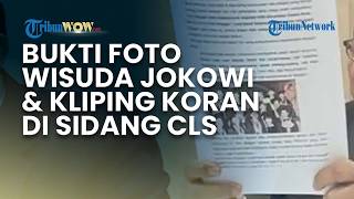 Begini Bukti Foto Wisuda Jokowi dan Kliping Koran di Sidang CLS Solo Terkait Kasus Ijazah