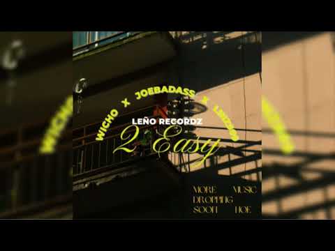 2 Easy - Wicho X Joebadass X Linz909