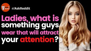 Ladies, just like leggings can very easily attract a guys attention... | askreddit