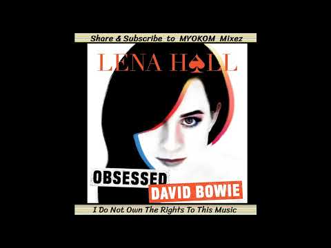 Lena Hall - Obsessed - David Bowie 2018 EP Mix