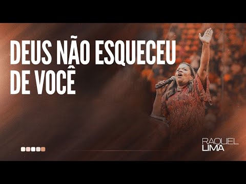 PRA. RAQUEL LIMA I DEUS NÃO ESQUECEU DE VOCÊ