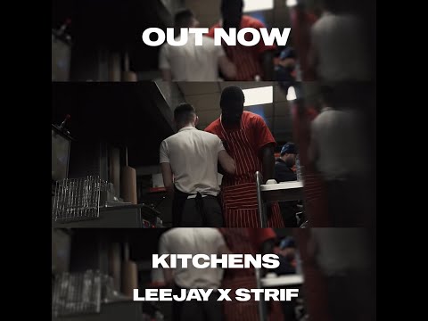 LJ X Strif - Kitchens [Music Video]
