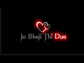 Jo Bheji Thi Dua Song Arijit Singh Black Screen Status Awesome Edition