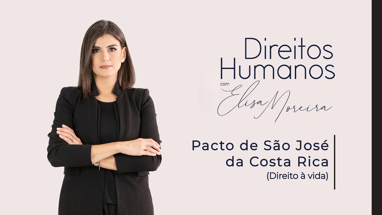 Pacto de São José da Costa Rica (direito à vida) - Professora Elisa Moreira