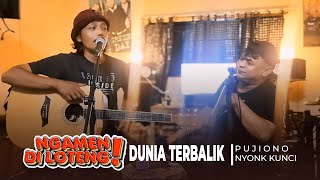 Download lagu Pujiono - Dunia Terbalik (Live Accoustic Ngamen Di Loteng) mp3 Download lagu Pujiono - Dunia Terbalik (Live Accoustic Ngamen Di Loteng) mp3