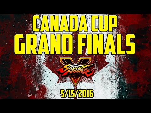 SFV: Canada Cup 2016 | GRAND FINALS | 720p 60FPS | 5/15/2016 | Street Fighter V