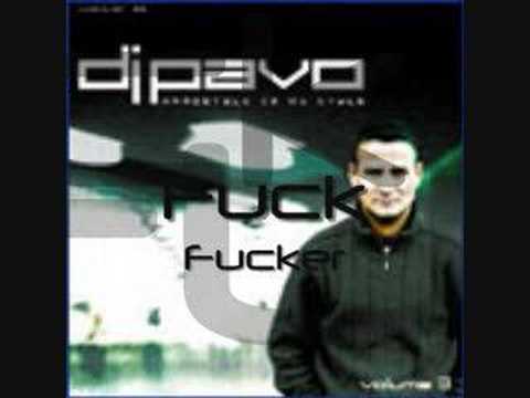 DJ Pavo - Fuck Fucker