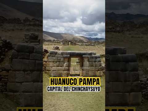 Huánuco Pampa Capital del Tawantinsuyu,
