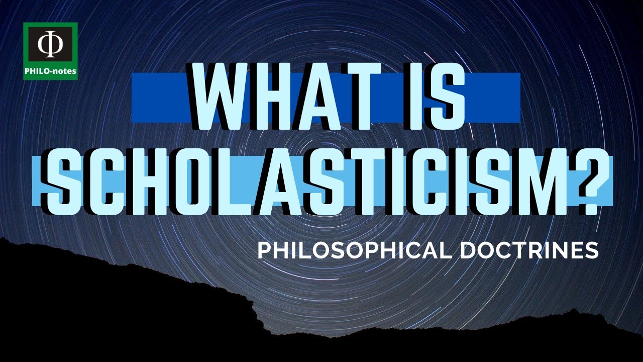 What is Scholasticism - Philosophical Doctrines - PHILO-notes