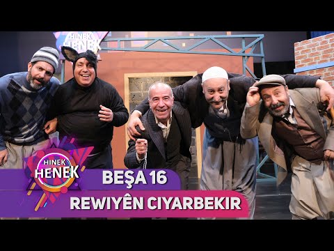 REWIYÊN CIYARBEKIR - HINEK HENEK BEŞA 16