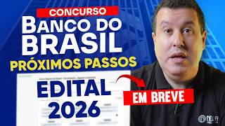 CONCURSO BANCO DO BRASIL 2026: QUANDO VAI SAIR O EDITAL 🔥