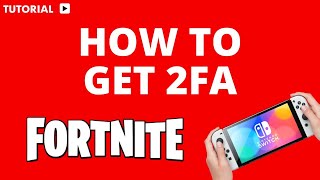 How to get Fortnite 2FA on Switch