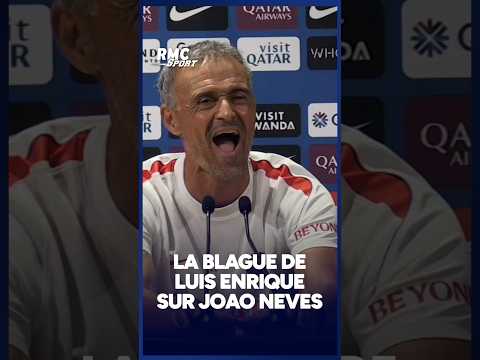 Luis Enrique hilare sur Joao Neves