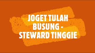 Video thumbnail of "Joget Tulah Busung - Steward Tinggie"