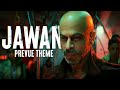 JAWAN Prevue theme | SRK | Anirudh | Atlee | #jawanprevue