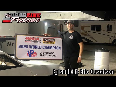 Winning In Drag Racing And Wild Rides With Eric Gustafson | The Dragzine Podcast E81