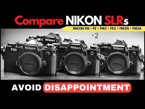 🟡 BEST Nikon SLR?  |  Nikon FM3a, Nikon FM2, Nikon FE2, FM2n, FE, FM Comparison