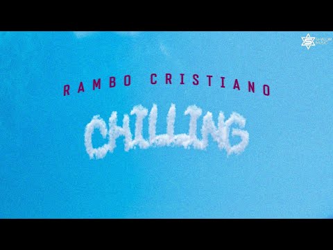 Rambo Cristiano - Chilling (Video Oficial)