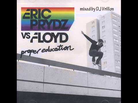 Eric Prydz vs Floyd - Proper Education (mixed by DJ Vrillon)