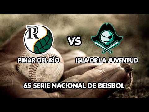 EN VIVO 65 Serie Nacional de Béisbol 3er Juego Pinar del Rio vs Isla de la juventud