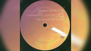 Moody B - Too Hot (Static Cling Mix)