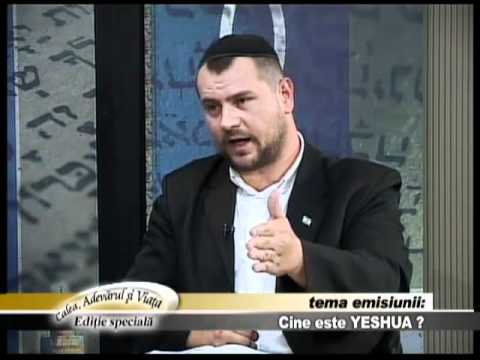 Calea Adevarul si Viata 306 - Cine este YESHUA?