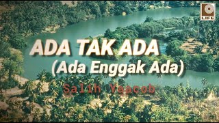 Download lagu Salih Yaacob - Ada Tak Ada (Ada Enggak Ada) mp3 Download lagu Salih Yaacob - Ada Tak Ada (Ada Enggak Ada) mp3