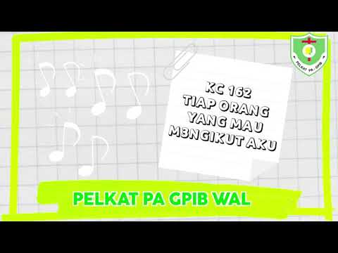 KC 162 Tiap Orang Yang Mau Mengikut Aku