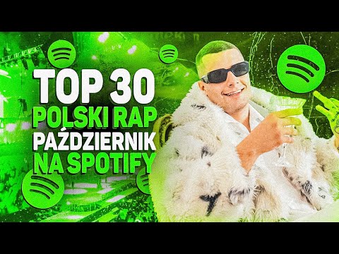 TOP 30 POLSKI RAP/TRAP na SPOTIFY - PAŹDZIERNIK 2022