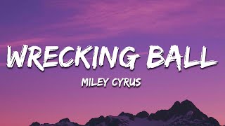 Miley Cyrus - Wrecking Ball (Lyrics)